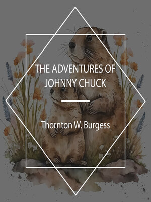 cover image of The Adventures of Johnny Chuck